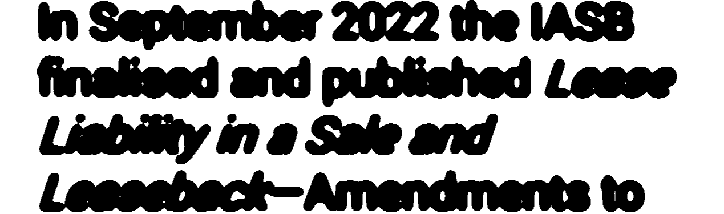Text stating that in September 2022, the IASB finalised and published amendments regarding Lease Liability in a Sale and Leaseback.